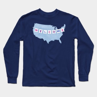 Welcome to America Long Sleeve T-Shirt